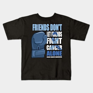 Colon Cancer Funny, Colon Cancer Sayings, Friends Don't Let Friends Fight Cancer Alone Kids T-Shirt